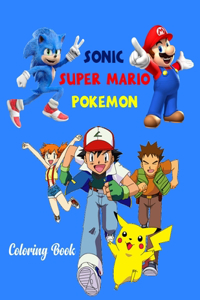 Sonic, Super Mario, Pokemon Coloring Book