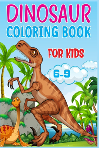 Dinosaur Coloring Book For Kids 6-9