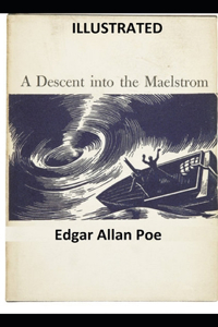 A Descent into the Maelström ILLUSTRATED