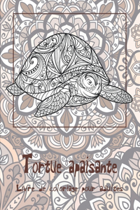 Tortue apaisante - Livre de coloriage pour adultes