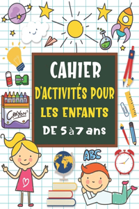 Cahier d'activités pour les enfants de 5 à 7 ans