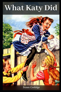 What Katy Did Illustrated