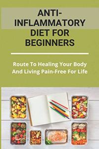 Anti-Inflammatory Diet For Beginners