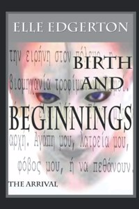 Birth and Beginnings