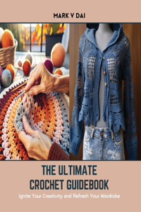 Ultimate Crochet Guidebook