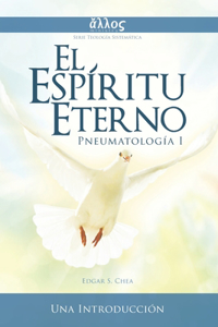 Espíritu Eterno, Pneumatología I