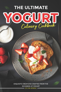 Ultimate Yogurt Culinary Cookbook