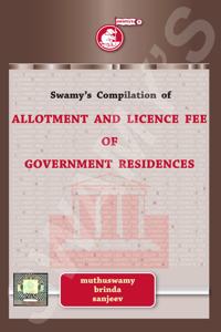 Swamyâ€™S Compilation Of Allotment And Licence Fee Of Government Residences