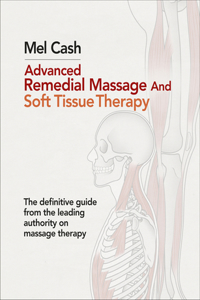 Advanced Remedial Massage and Soft Tissue Therapy