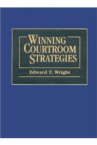 Winning Courtroom Strategies