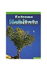 Harcourt Science: Above-Level Reader Extreme Habitats