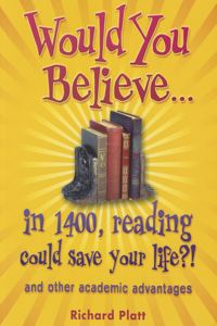 Would You Believe...in 1400, Reading Could Save Your Life?!