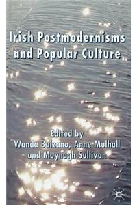 Irish Postmodernisms and Popular Culture