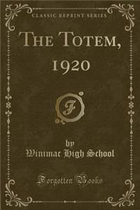 The Totem, 1920 (Classic Reprint)