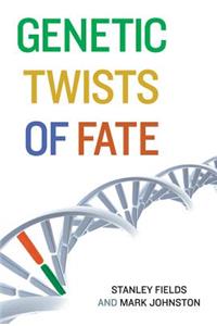 Genetic Twists of Fate