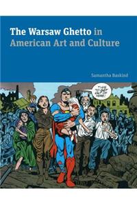 The Warsaw Ghetto in American Art and Culture