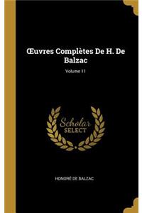 OEuvres Complètes De H. De Balzac; Volume 11