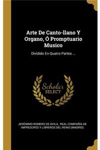 Arte De Canto-llano Y Organo, Ó Promptuario Musico