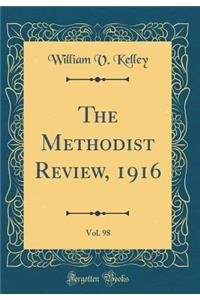 The Methodist Review, 1916, Vol. 98 (Classic Reprint)