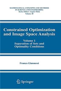 Constrained Optimization and Image Space Analysis
