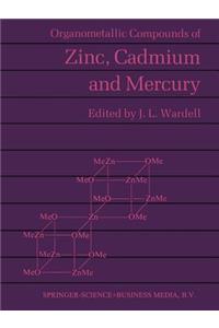 Organometallic Compounds of Zinc, Cadmium and Mercury