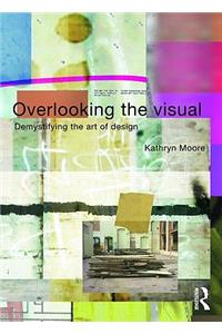Overlooking the Visual