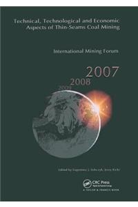 Technical, Technological and Economical  Aspects of Thin-Seams Coal Mining, International Mining Forum, 2007