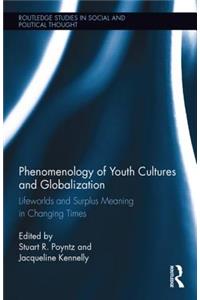 Phenomenology of Youth Cultures and Globalization