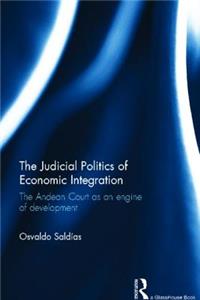The Judicial Politics of Economic Integration