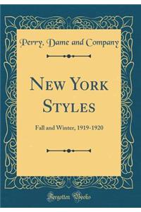 New York Styles: Fall and Winter, 1919-1920 (Classic Reprint)