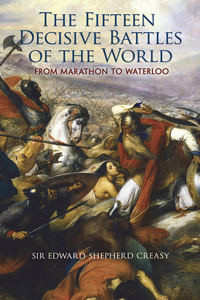 Fifteen Decisive Battles of the World