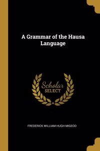 Grammar of the Hausa Language