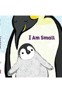 I Am Small