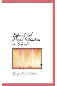 Ethical and Moral Instruction in Schools