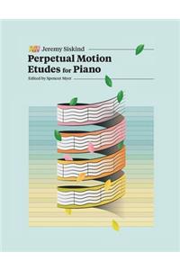 Perpetual Motion Etudes for Piano