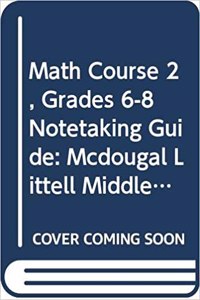 McDougal Littell Math Course 2 Michigan: Student Notetaking Guide Course 2