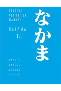 Student Activities Manual for Makino's Nakama 1A