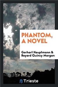 Phantom, a novel