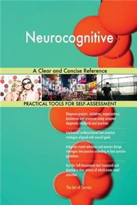 Neurocognitive A Clear and Concise Reference