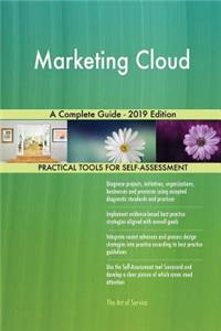 Marketing Cloud A Complete Guide - 2019 Edition