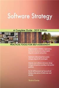 Software Strategy A Complete Guide - 2019 Edition