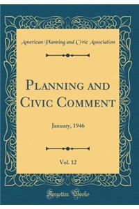 Planning and Civic Comment, Vol. 12: January, 1946 (Classic Reprint)