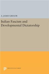 Italian Fascism and Developmental Dictatorship
