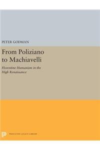 From Poliziano to Machiavelli: Florentine Humanism in the High Renaissance