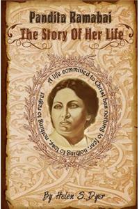 Pandita Ramabai the Story of Her Life