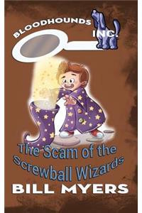 Scam of the Screwball Wizards