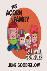 Acorn Family and I Will Conquer