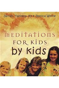 Meditations for Kids by Kids