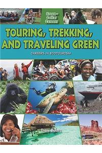 Touring, Trekking, and Traveling Green: Careers in Ecotourism