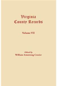 Virginia County Records. Volume VII